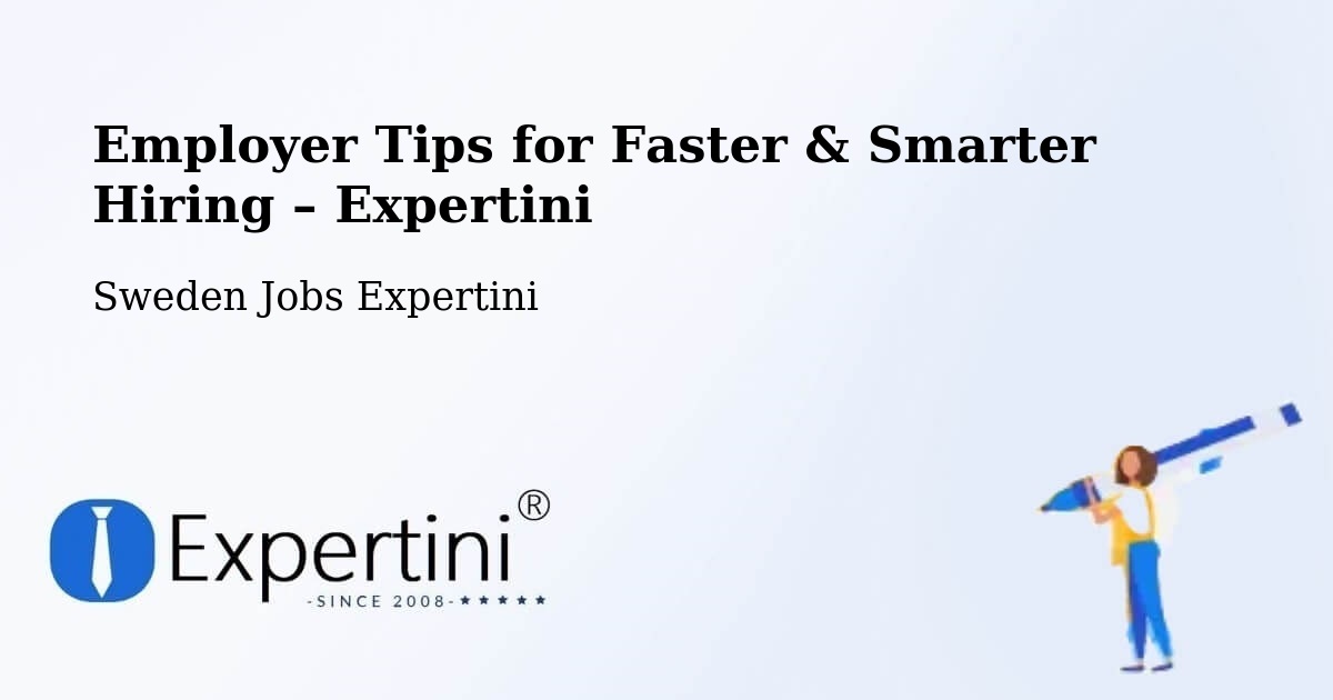 Employer Tips for Hiring & Recruitment – Sweden - Sweden Jobs Expertini