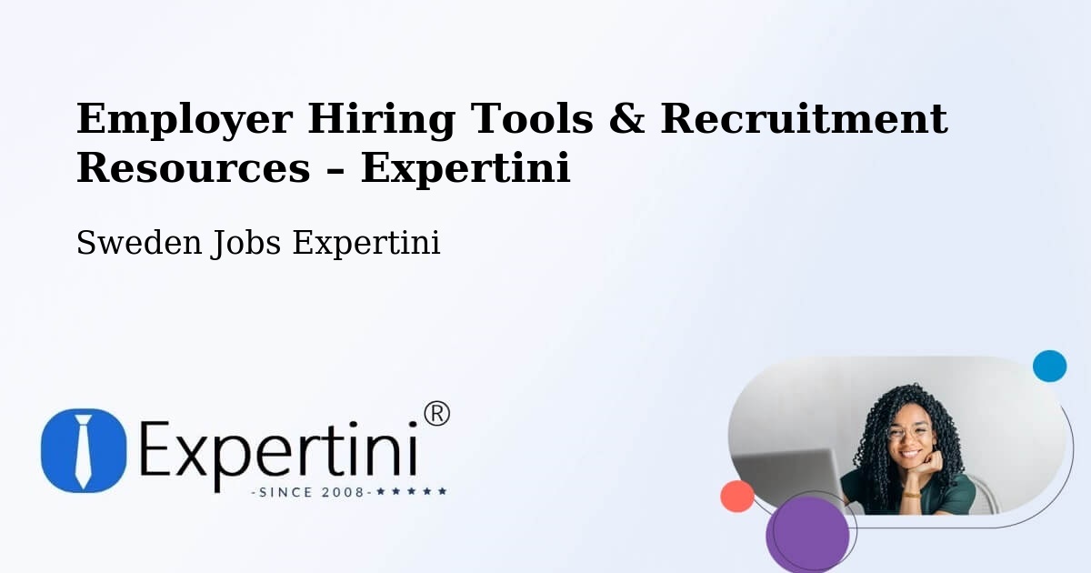 Employer Hiring Tools & Recruitment Resources – Sweden - Sweden Jobs Expertini