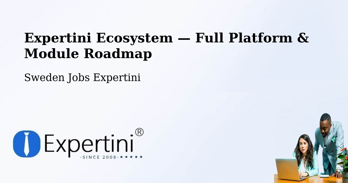 Expertini Ecosystem — Full Platform & Module Roadmap – Sweden