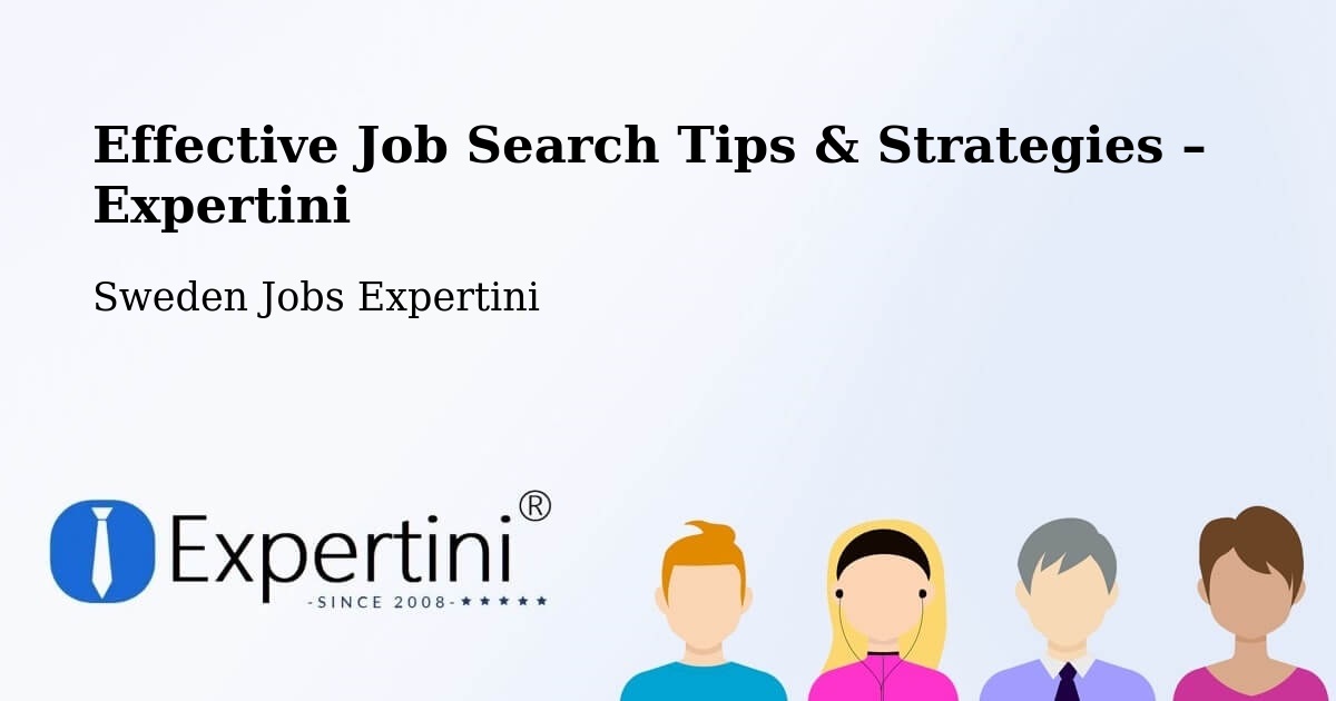 Job Search Tips & Strategies for Job Seekers – Sweden - Sweden Jobs Expertini
