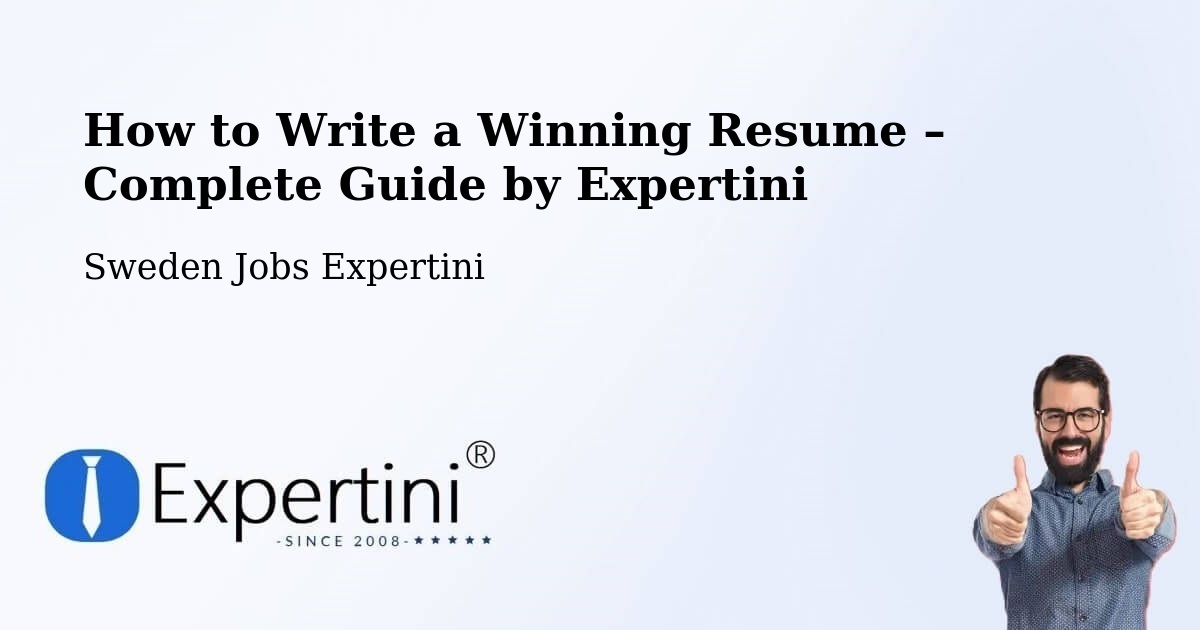 Resume Writing Guide for Job Seekers – Sweden - Sweden Jobs Expertini
